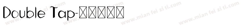 Double Tap字体转换